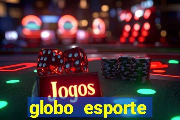 globo esporte absolutamente tudo sobre esporte enoticias pop